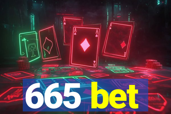 665 bet